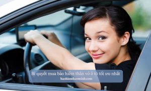 cach mua bao hiem than vo o to toi uu nhat