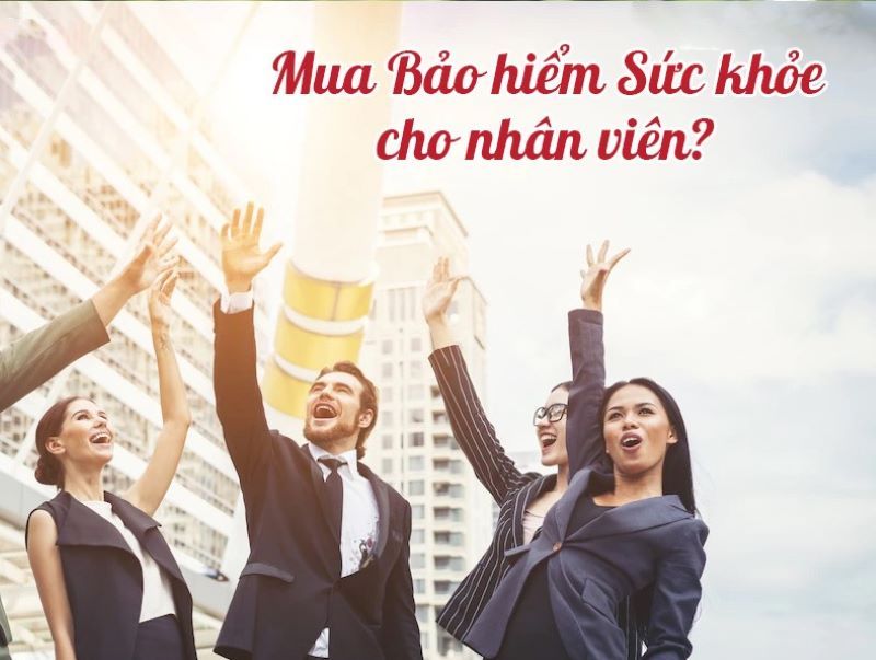 bảo hiểm sức khỏe nhân viên